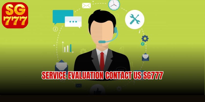 Service evaluation Contact us SG777