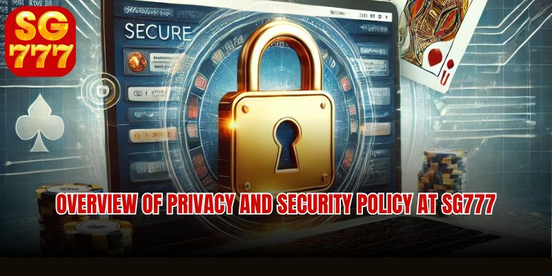 Overview of Privacy and Security policy at Sg777