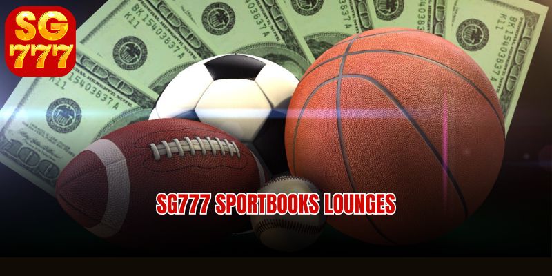 SG777 Sportbooks lounges