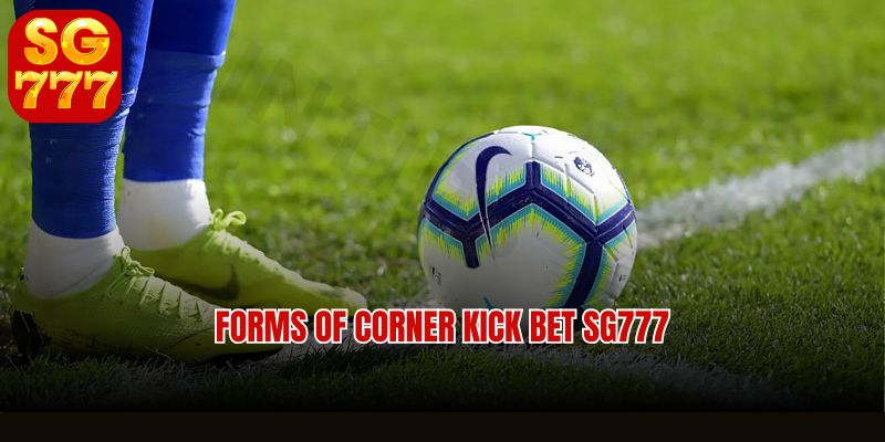 Forms of corner kick bet SG777