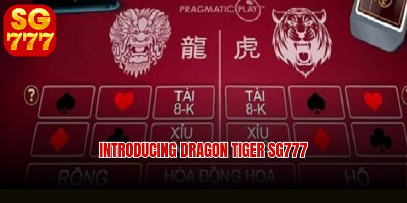 Dragon Tiger SG777 rules and how to play