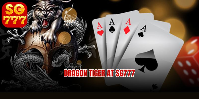 Dragon Tiger SG777 card game overview at SG777 Casino