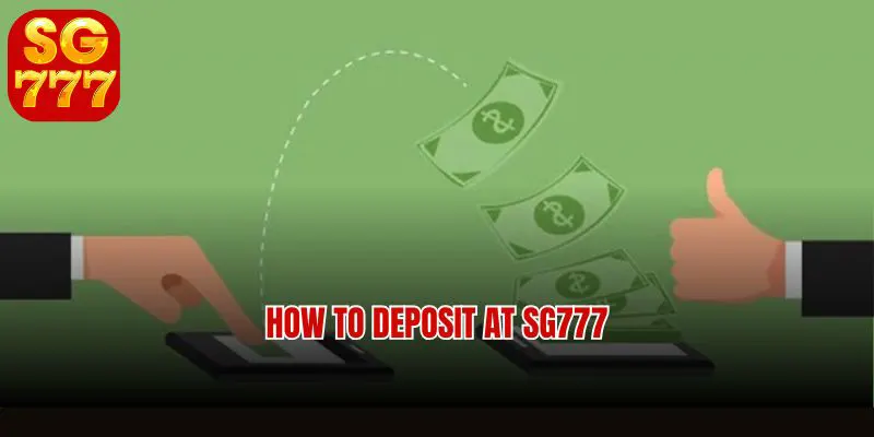 How to Deposit at SG777 – Step-by-Step Guide