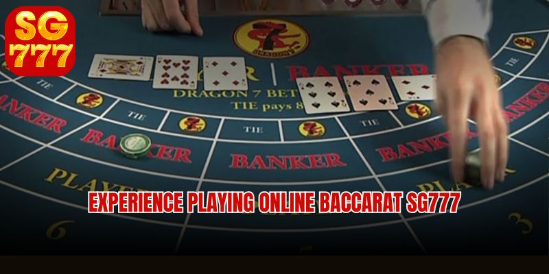 Online baccarat live casino experience at Sg777 Philippines