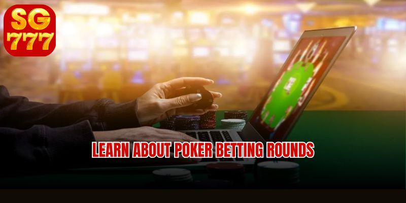 SG777 Poker betting rounds explained